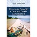 Ler Súplicas de Devoção a Deus, aos Orixás e aos Homens, do autor Nívio Ramos Sales