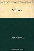 Ler Súplica, do autor Auta de Sousa