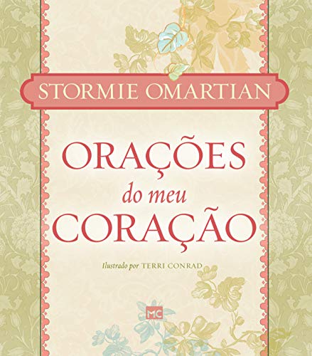 Ler Orações do meu coração, do autor Stormie Omartian Ler Orações do meu coração, do autor Stormie Omartian