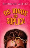 Ler Os Jogos da Súplica: The Beseech Games Series, do autor Shennon Albert Ler Os Jogos da Súplica: The Beseech Games Series, do autor Shennon Albert
