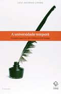 Ler A universidade temporã - 3ª edição: O ensino superior, da Colônia à Era Vargas, do autor Luiz Antonio Cunha Ler A universidade temporã - 3ª edição: O ensino superior, da Colônia à Era Vargas, do autor Luiz Antonio Cunha