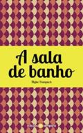 Ler A sala de banho, do autor Mylle Pampuch