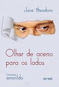 Ler Olhar de Aceno para os Lados, do autor Jace Theodoro
