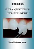 Ler Facetas: Prótese Odontológica, do autor Mozar M de Souza