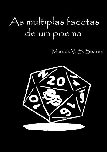 Ler As Múltiplas Facetas de Um Poema, do autor Marcos V. S. Soares Ler As Múltiplas Facetas de Um Poema, do autor Marcos V. S. Soares