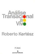 Ler Análise transacional ao vivo, do autor Roberto Kertész