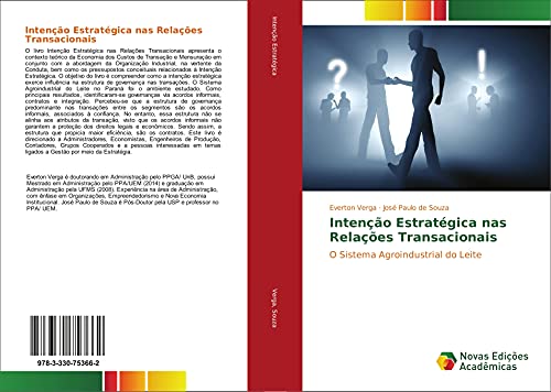 Intenção Estratégica nas Relações Transacionais: O Sistema Agroindustrial do Leite, do autor Everton Verga; José Paulo de Souza