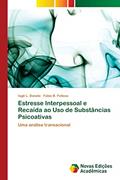 Ler Estresse Interpessoal e Recaída ao Uso de Substâncias Psicoativas: Uma análise transacional, do autor Iagê L. Donato; Fabio B. Feitosa Ler Estresse Interpessoal e Recaída ao Uso de Substâncias Psicoativas: Uma análise transacional, do autor Iagê L. Donato; Fabio B. Feitosa