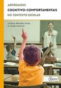 Ler Abordagens Cognitivo-comportamentais no Contexto Escolar, do autor Juliana Mendes Alves Ler Abordagens Cognitivo-comportamentais no Contexto Escolar, do autor Juliana Mendes Alves