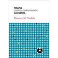Ler Terapia Cognitivo-Comportamental Na Pratica, do autor Donna Sudak