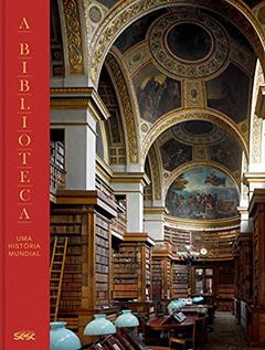 Ler A biblioteca: Uma história mundial, do autor James W. P. Campbell Ler A biblioteca: Uma história mundial, do autor James W. P. Campbell