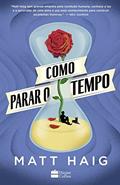 Ler Como parar o tempo | Do mesmo autor de A Biblioteca da Meia-Noite, do autor Matt Haig Ler Como parar o tempo | Do mesmo autor de A Biblioteca da Meia-Noite, do autor Matt Haig