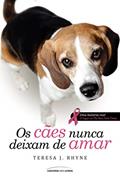 Ler Os cães nunca deixam de amar, do autor Teresa J. Rhyne