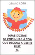 Ler Duas Dúzias de Coisinhas À Toa que Deixam a Gente Feliz, do autor Mahmut G. Yasargil Ler Duas Dúzias de Coisinhas À Toa que Deixam a Gente Feliz, do autor Mahmut G. Yasargil