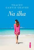 Ler Na ilha, do autor Tracey Garvis Graves