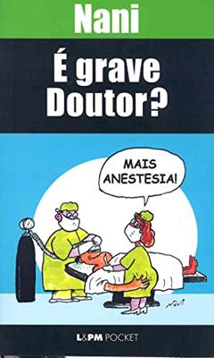 é Grave, Doutor?, do autor Nani