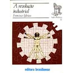 A Revolução Industrial, do autor Francisco Iglesias