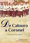 Ler DE CALOURO A CORONEL, do autor CARLOS D'ALBUQUERQUE; EDUARDO PEREIRA