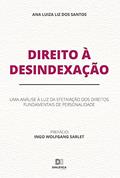 Ler Direito à Desindexação: uma análise à luz da efetivação dos direitos fundamentais de personalidade, do autor Ana Luiza Liz dos Santos