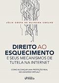 Ler DIREITO AO ESQUECIMENTO E SEUS MECANISMOS DE TUTELA NA INTERNET - COMO ALCANÇAR UMA PROTEÇÃO REAL NO UNIVERSO VIRTUAL? - 1ª ED - 2020, do autor Júlia Costa de Oliveira Coelho Ler DIREITO AO ESQUECIMENTO E SEUS MECANISMOS DE TUTELA NA INTERNET - COMO ALCANÇAR UMA PROTEÇÃO REAL NO UNIVERSO VIRTUAL? - 1ª ED - 2020, do autor Júlia Costa de Oliveira Coelho