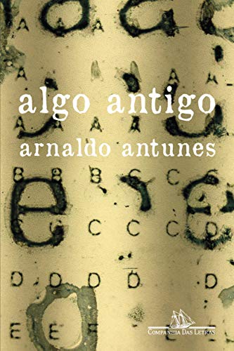 Ler Algo antigo, do autor Arnaldo Antunes