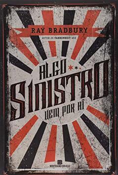 Algo sinistro vem por aí, do autor Ray Bradbury