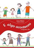 Ler E algo aconteceu naquele dia., do autor Jonas Ribeiro