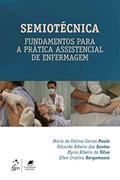 Ler Semiotécnica: Fundamentos Para a Prática Assistencial de Enfermagem, do autor Maria Paula Ler Semiotécnica: Fundamentos Para a Prática Assistencial de Enfermagem, do autor Maria Paula