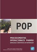 Ler POP. Procedimentos Operacionais Padrão, Semiologia e Semiotécnica em Enfermagem, do autor Lara Isa de Souza Gontijo Melo Ler POP. Procedimentos Operacionais Padrão, Semiologia e Semiotécnica em Enfermagem, do autor Lara Isa de Souza Gontijo Melo