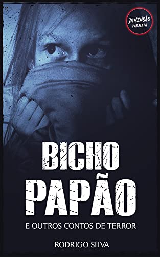 Ler Bicho-Papão : e outros contos de terror, do autor Rodrigo Silva
