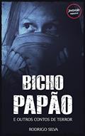 Ler Bicho-Papão : e outros contos de terror, do autor Rodrigo Silva