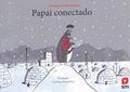 Ler Papai Conectado, do autor Philippe de Kenneter