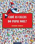 Ler Cadê as Calças do Papai Noel?, do autor Richard Merritt