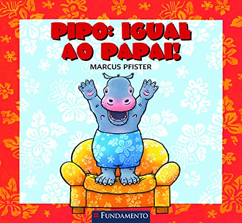 Ler Pipo. Igual ao Papai!, do autor Marcus Pfister
