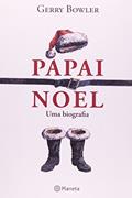 Ler Papai Noel - uma biografia, do autor Gerry Bowler