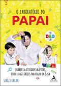 Ler O Laboratório do Papai: Quarenta Atividades Rápidas, Divertidas e Fáceis Para Fazer em Casa, do autor Sergei Urban Ler O Laboratório do Papai: Quarenta Atividades Rápidas, Divertidas e Fáceis Para Fazer em Casa, do autor Sergei Urban