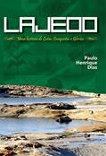 Ler Lajedo - Uma História de Lutas, Conquistas e Glórias (1), do autor Paulo Henrique Dias dos Santos Ler Lajedo - Uma História de Lutas, Conquistas e Glórias (1), do autor Paulo Henrique Dias dos Santos