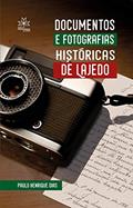 Ler Documentos e Fotografias Históricas de Lajedo, do autor Paulo Henrique Dias dos Santos Ler Documentos e Fotografias Históricas de Lajedo, do autor Paulo Henrique Dias dos Santos