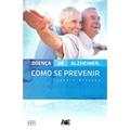 Ler Doença de Alzheimer-como Se Prevenir, do autor Edson Leandro Minozzo