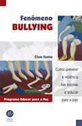 Ler Fenômeno bullying: Como prevenir a violência nas escolas e educar para a paz, do autor Cleo Fante Ler Fenômeno bullying: Como prevenir a violência nas escolas e educar para a paz, do autor Cleo Fante