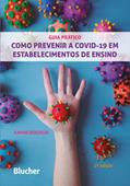 Ler Como Prevenir a Covid-19 em Estabelecimentos de Ensino: Guia Prático, do autor Karine Bresolin Ler Como Prevenir a Covid-19 em Estabelecimentos de Ensino: Guia Prático, do autor Karine Bresolin