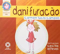 Dani Furacao - Col. Sinto Tudo Isso e Mais Um Pouco - 1ª, do autor Campos