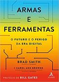 Ler Armas e Ferramentas, do autor Brad Smith; Carol Ann Browne Ler Armas e Ferramentas, do autor Brad Smith; Carol Ann Browne