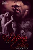 Ler DELICIUS EROTICS: Livro de Contos, do autor Isis Acalânti