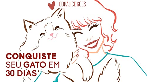 Ler Conquiste seu gato em 30 dias, do autor Doralice Goes Goes