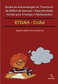 Ler ESCALA DE AUTOAVALIACAO DO TDAH: VERSAO PARA CRIANAAS E ADOLESCENTES, do autor EDYLEINE BELLINI PERONI BENCZIK