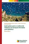 Ler Instruções para o cultivo de Tilápias em tanques forrados com plástico: Piscicultura, do autor Alcimar das Chagas Ribeiro Ribeiro; Milton Erthal Júnior; Ana Paula Erthal Ler Instruções para o cultivo de Tilápias em tanques forrados com plástico: Piscicultura, do autor Alcimar das Chagas Ribeiro Ribeiro; Milton Erthal Júnior; Ana Paula Erthal