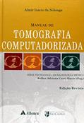 Ler Manual de Tomografia Computadorizada (eBook), do autor Almir Inácio da Nóbrega; Kellen Adriana Curci Daros Ler Manual de Tomografia Computadorizada (eBook), do autor Almir Inácio da Nóbrega; Kellen Adriana Curci Daros