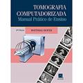 Ler Tomografia Computadorizada: Manual Prático de Ensino, do autor Mathias Hofer