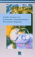 Ler Achados Normais em Tomografia Computadorizada e Ressonância Magnética, do autor Vários Autores